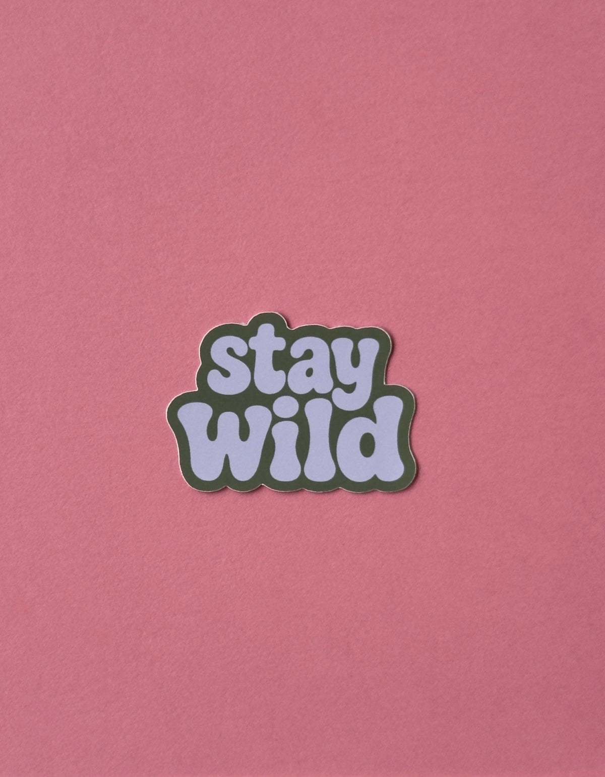 Stay Wild Sticker