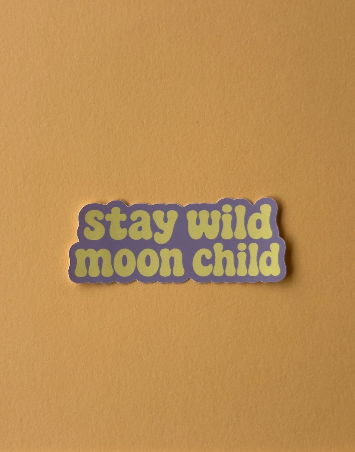 Stay Wild Moon Child Sticker